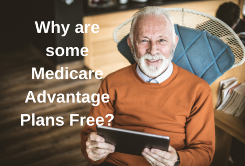 Why Are Some Medicare Advantage Plans Free? - Healthplans2go