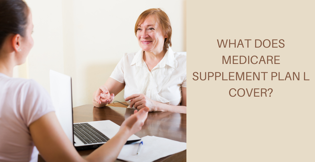 What Does Medicare Supplement Plan L Cover and Who Should Buy It ...